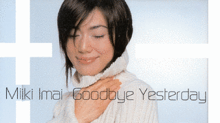 GOODBYE YESTERDAYの画像
