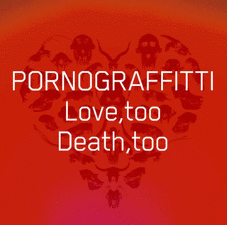 LOVE,TOO DEATH,TOOの画像