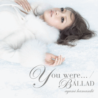YOU WERE.../BALLADの画像