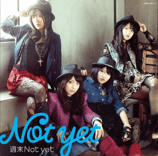 週末NOT YETの画像