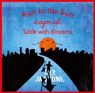 RUN TO THE SUN/WALK WITH DREAMSの画像