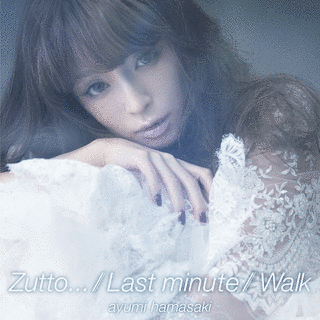 ZUTTO.../LAST MINUTE/WALKの画像