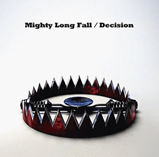 MIGHTY LONG FALL/DECISIONの画像