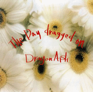 THE DAY DRAGGED ONの画像