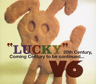 \"LUCKY\" 20TH CENTURY, COMING CENTURY TO BE CONTINUED...の画像