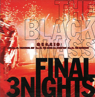 THE BLACK MASS FINAL 3 NIGHTSの画像