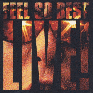 FEEL SO BEST LIVE!の画像