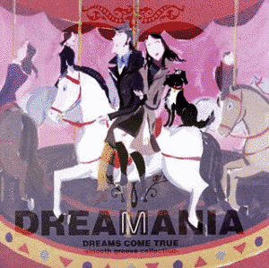 DREAMANIA DREAMS COME TRUE 〜SMOOTH GROOVE COLLECTION〜の画像