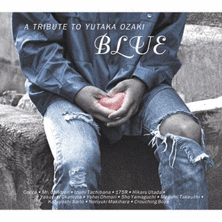 \"BLUE\" A TRIBUTE TO YUTAKA OZAKIの画像