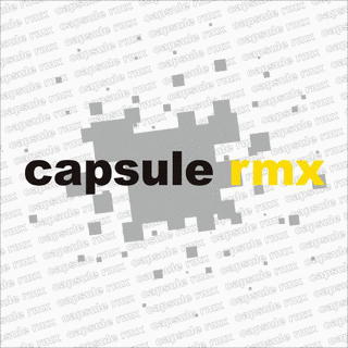 CAPSULE RMXの画像