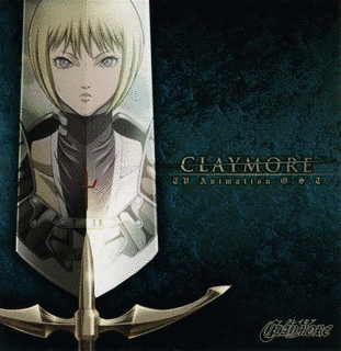 CLAYMORE TV ANIMATION O.S.T.の画像
