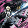 CLAYMORE INTIMATE PERSONA 〜キャラクターソング集〜の画像