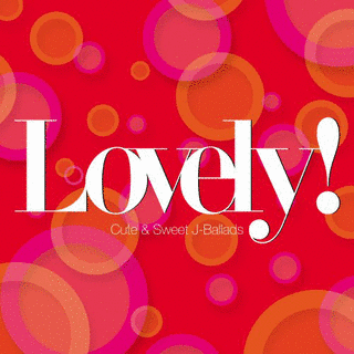 LOVELY! CUTE&SWEET J-BALLADSの画像