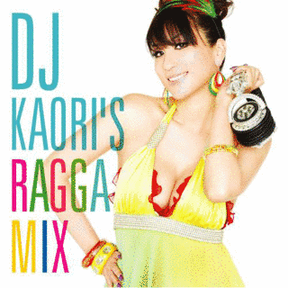 DJ KAORI'S RAGGA MIXの画像