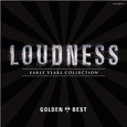 GOLDEN☆BEST LOUDNESS〜EARLY YEARS COLLECTION〜の画像