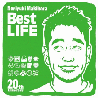 NORIYUKI MAKIHARA 20TH ANNIVERSARY BEST LIFEの画像