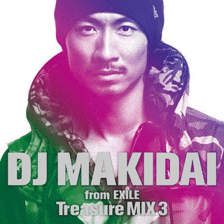 DJ MAKIDAI FROM EXILE TREASURE MIX 3の画像