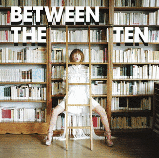 BETWEEN THE TENの画像