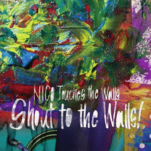 SHOUT TO THE WALLS!の画像