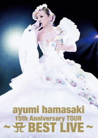 AYUMI HAMASAKI 15TH ANNIVERSARY TOUR 〜A BEST LIVE〜の画像