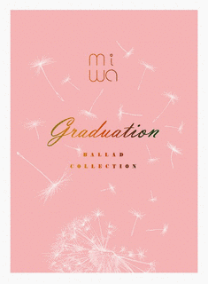 MIWA BALLAD COLLECTION 〜GRADUATION〜の画像