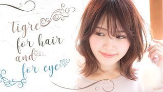 TIGRE for hair&eye