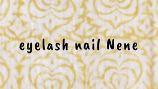 eyelash nail Nene 【アイラッシュ ネイル ネネ】