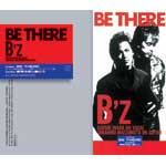B'z | BE THERE