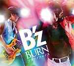 B'z | BURN -フメツノフェイス-