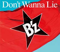 B'z | Don't Wanna Lie【通常盤 CD】