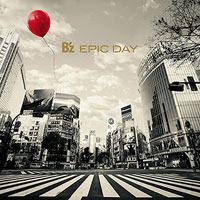 B'z | EPIC DAY【LIVE-GYM 2015盤】