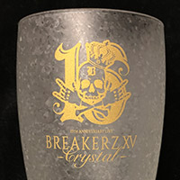 BREAKERZ | BREAKERZ XV クリスタルグラス