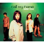 GARNET CROW | call my name