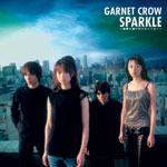 GARNET CROW | SPARKLE〜筋書き通りのスカイブルー〜