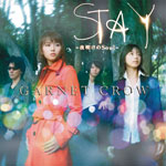 GARNET CROW | STAY〜夜明けのSoul〜 【初回限定盤A】