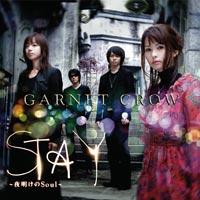 GARNET CROW | STAY〜夜明けのSoul〜 【初回限定盤B】