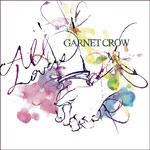 GARNET CROW | All Lovers