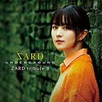 SARD UNDERGROUND | ZARD tribute II 【通常盤】
