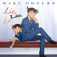 大黒摩季 | Lie, Lie, Lie,【名探偵コナン盤】