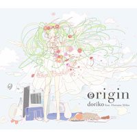 doriko feat.初音ミク | origin
