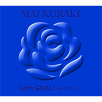 倉木麻衣 | 【NET STAMP会対象商品】Let’s GOAL!〜薔薇色の人生〜【初回限定盤 Blue】