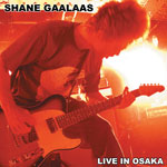 Shane Gaalaas | LIVE IN OSAKA