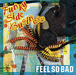 FEEL SO BAD | Funky Side Business