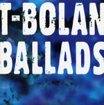 T-BOLAN | BALLADS