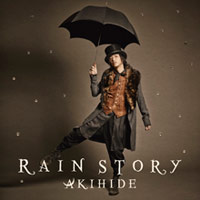 AKIHIDE | RAIN STORY【初回限定盤】