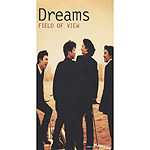 FIELD OF VIEW | Dreams