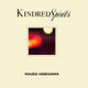 「Kｉｎｄｒｅｄ Sｐｉｒｉｔｓ〜かけがえのないもの〜」（豪華盤） (ALBUM+DVD) (初回生産限定盤) [CD+DVD, Limited Edition]