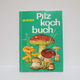 ドイツのキノコ本 Pilz koch Buch