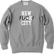 NEW FUCK! CITY SWEAT【GRAY】