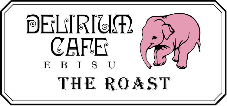 Délirium Café EBISU THE ROAST デリリウムカフェ エビス ザ ロースト